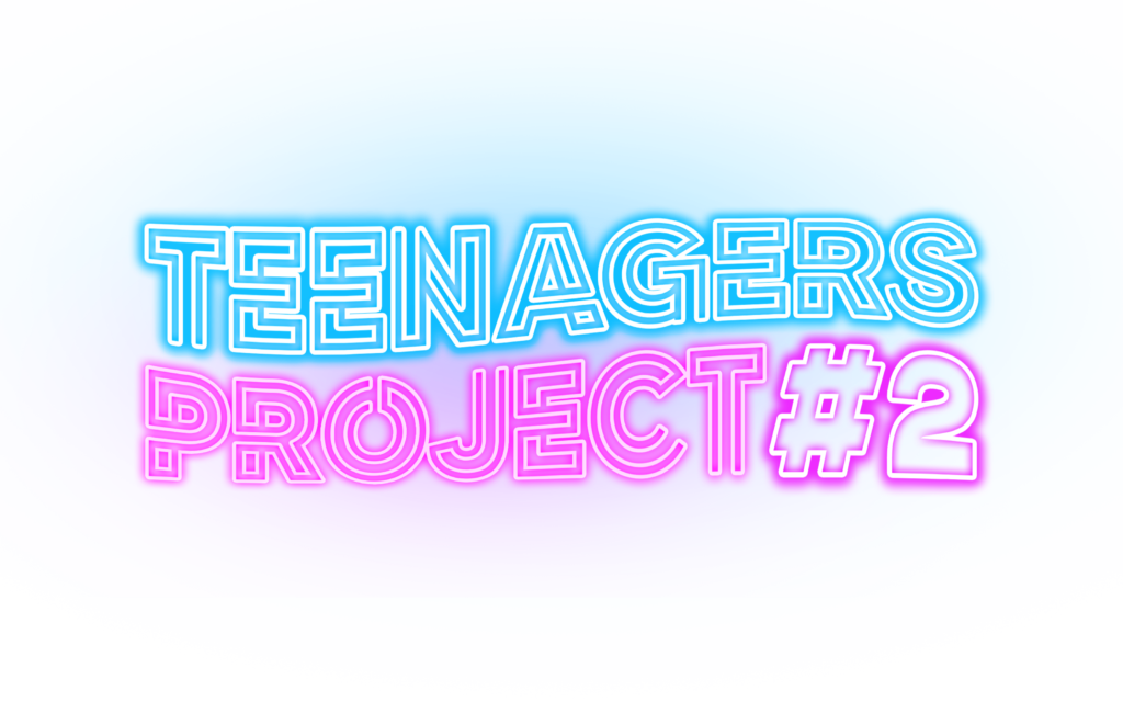 Teenagers Project #2